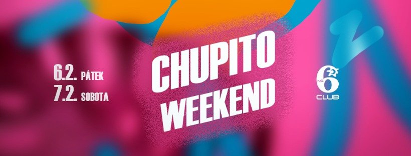 CHUPITO WEEKEND