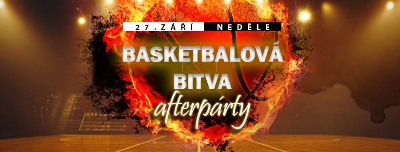 BASKETBALOVÍ BITVA - AFTERPARTY